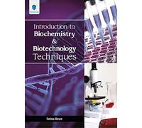Introduction to Biochemistry & Biotechnology Techniques