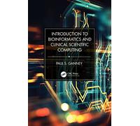 Introduction to Bioinformatics and Clinical Scientific Computing