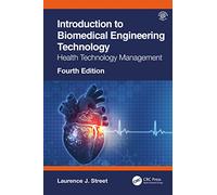 Introduction to Biomedical Engineering Technology, 4th Edition: Health Technology Management