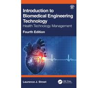 Introduction to Biomedical Engineering Technology, 4th Edition : Health Technology Management