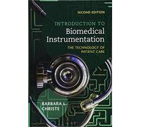 Introduction to Biomedical Instrumentation: The Technology of Patient Care