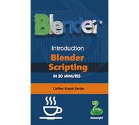 Introduction to Blender Scripting in 20 Minutes: (Coffee Break Series)