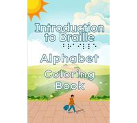 Introduction to Braille Alphabet Coloring Book (Advocating Abilities)