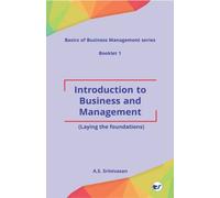 Introduction to Business and Management: (Laying the Foundations)