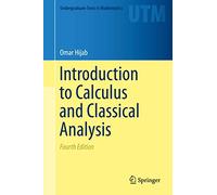 Introduction to Calculus and Classical Analysis (Undergraduate Texts in Mathematics)