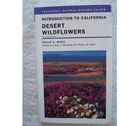 Introduction to California Desert Wildflowers: Volume 74 (California Natural History Guides)