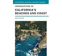 Introduction to California's Beaches and Coast (California Natural History Guides): Volume 99