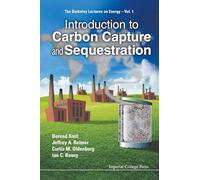 Introduction To Carbon Capture And Sequestration: 1 (The Berkeley Lectures On Energy)