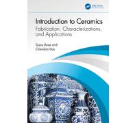 Introduction to Ceramics : Fabrication, Characterizations, and Applications