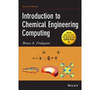 Introduction to Chemical Engineering Computing, 2nd Edition (Update)