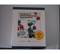 Introduction to Chemical Engineering Thermodynamics (Int'l Ed)