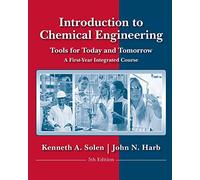 Introduction to Chemical Engineering: Tools for Today and Tomorrow, 5th Edition