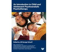 An Introduction to Child and Adolescent Psychoanalytic Psychotherapy