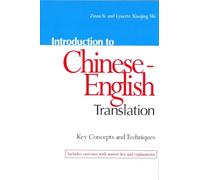 Introduction to Chinese-English Translation: Key Concepts and Techniques: Key Concepts & Techniques