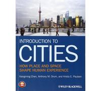 Introduction to Cities: How Place and Space Shape Human Experience
