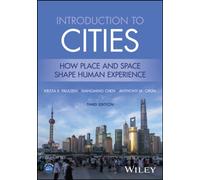 Introduction to Cities : How Place and Space Shape Human Experience