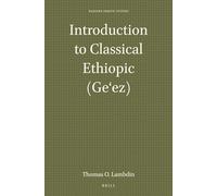Introduction to Classical Ethiopic (Geez): 24 (Harvard Semitic Studies, 24)