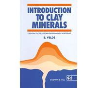 Introduction to Clay Minerals: Chemistry, origins, uses and environmental significance (Routledge Geography and Envirmnt)