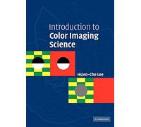 Introduction to Color Imaging Science