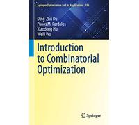 Introduction to Combinatorial Optimization: 196 (Springer Optimization and Its Applications, 196)
