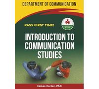 INTRODUCTION TO COMMUNICATION STUDIES EXIT EXAM PREP