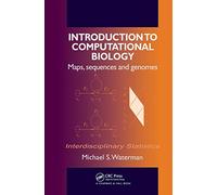 Introduction to Computational Biology: Maps, Sequences and Genomes (Chapman & Hall/CRC Interdisciplinary Statistics)