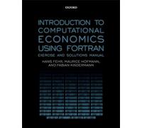 Introduction to Computational Economics Using Fortran: Exercise and Solutions Manual