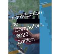 Introduction to Computers, 2023 Edition