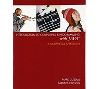 Introduction to Computing and Programming with Java: A Multimedia Approach (GOAL Series)