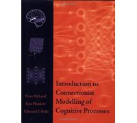 Introduction to Connectionist Modelling of Cognitive Processes (Monographs) by McLeod, Peter, Plunkett, Kim, Rolls, Edmund T. (1998) Paperback
