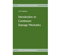Introduction to continuum damage mechanics: 10 (Mechanics of Elastic Stability, 10)
