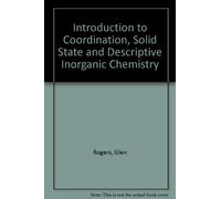 Introduction to Coordination, Solid State and Descriptive Inorganic Chemistry