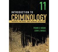 Introduction to Criminology: Theories, Methods, and Criminal Behavior