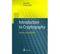 Introduction to Cryptography: Principles and Applications (Information Security and Cryptography)