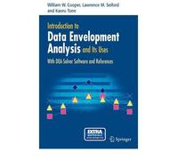 [Introduction to Data Envelopment Analysis and Its Uses: With Dea-solver Software and References] [by: William W. Cooper]