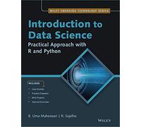 INTRODUCTION TO DATA SCIENCE: PRACTICAL APPROACH WITH R AND PYTHON