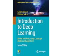 Introduction to Deep Learning: Neural Networks, Large Language Models and Agentic AI (Undergraduate Topics in Computer Science)
