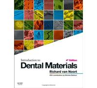 Introduction to Dental Materials, 4e by Richard Van Noort BSc DPhil DSc FAD FRSA (2013-05-09)
