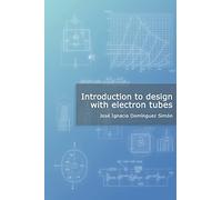 Introduction to design with electron tubes