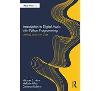 Introduction to Digital Music with Python Programming – Learning Music with Code – Routledge