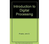 Introduction to Digital Processing