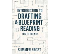Introduction to Drafting & Blueprint Reading for Students
