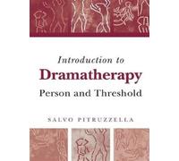 Introduction to Dramatherapy : Person and Threshold
