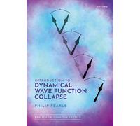 Introduction to Dynamical Wave Function Collapse: Realism in Quantum Physics: Volume 1 (Realism in Quantum Physics, 1)