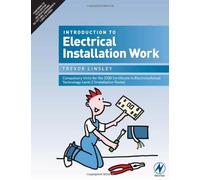 Introduction to Electrical Installation Work: Compulsory Units for the 2330 Certificate in Electrotechnical Technology Level 2 (Installation Route)
