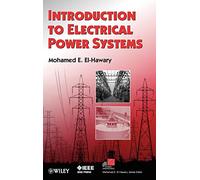 Introduction to Electrical Power Systems (IEEE Press Series on Power and Energy Systems)