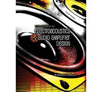 Introduction To Electroacoustics and Audio Amplifier Design