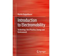 Introduction to Electromobility: Technology, Best Practice, Energy and Environment