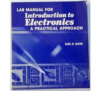 Introduction to Electronics: Laboratory Manual: A Practical Approach