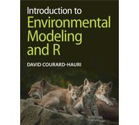 Introduction to Environmental Modeling and R